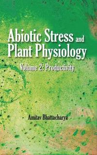 bokomslag Abiotic Stress and Plant Physiology, Volume 02