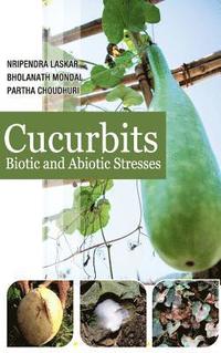 bokomslag Cucurbits: Biotic and Abiotic Stresses