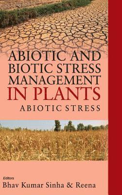 bokomslag Abiotic and Biotic Stress Management in Plants: Volume 01