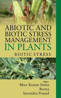 bokomslag Abiotic and Biotic Stress Management in Plants, Volume 02: Biotic Stress