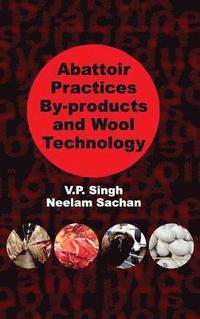 bokomslag Abattoir Practices By-Products and Wool Technology