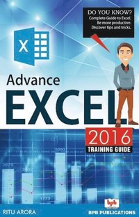 bokomslag Advance excel 2016 training guide