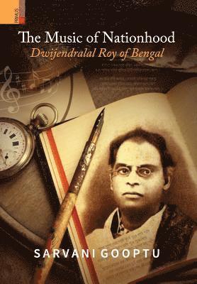 Sarvani Gooptu - Music of Nationhood, Inbunden