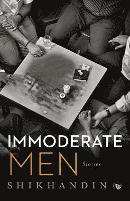 bokomslag Immoderate Men