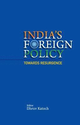 bokomslag India's Foreign Policy Towards Resurgence