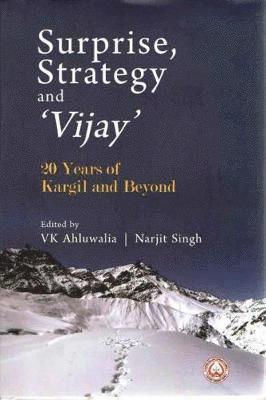 V.K. Ahluwalia, V. K. Ahluwalia - Surprise, Strategy and `Vijay`, Inbunden