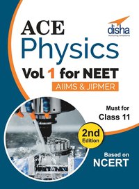 bokomslag Ace Physics Vol 1 for NEET, Class 11, AIIMS/ JIPMER 2nd Edition