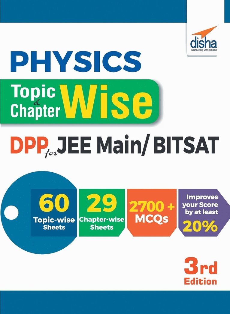 Physics Topic-wise & Chapter-wise Daily Practice Problem (DPP) Sheets for JEE Main/ BITSAT - 3rd Edition 1