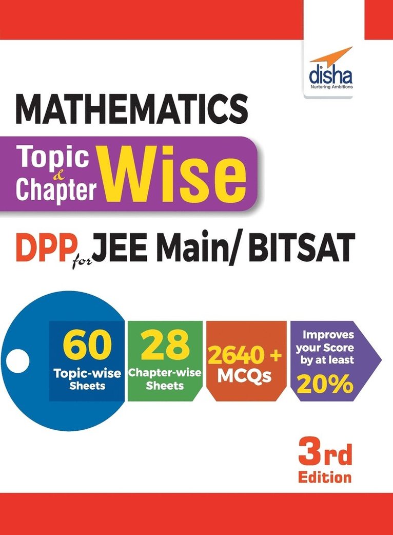 Mathematics Topic-wise & Chapter-wise Daily Practice Problem (DPP) Sheets for JEE Main/ BITSAT - 3rd Edition 1