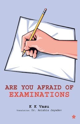 Jayadev Anishia, Dr. Anishia, Jayadev - Are You Afraid of Examinations, Häftad