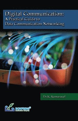 bokomslag Digital Communication A Practical Guide to Data Communication Networking