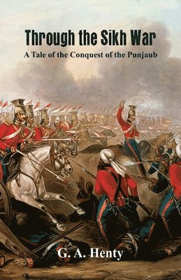 Through the Sikh War :
