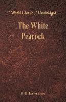 D H Lawrence, D. H. Lawrence - White Peacock, Häftad