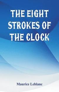 bokomslag The Eight Strokes of the Clock