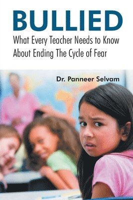 Dr. Panneer Selvam - Bullied, Inbunden