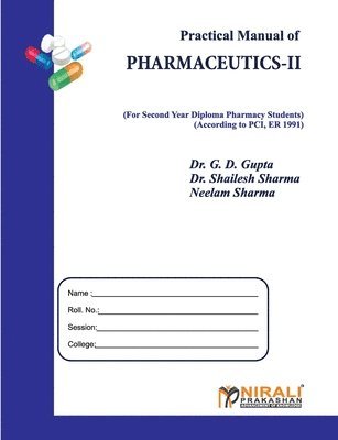 G D Gupta, G. D. Gupta, G. D. DR. GUPTA - Practical Manual of PHARMACEUTICS--II, Häftad