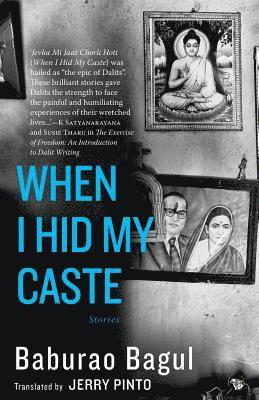 Baburao Bagul - When I Hid My Caste, Häftad