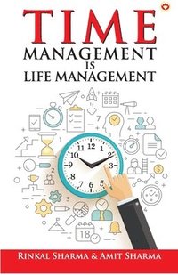 bokomslag Time Management is Life Management