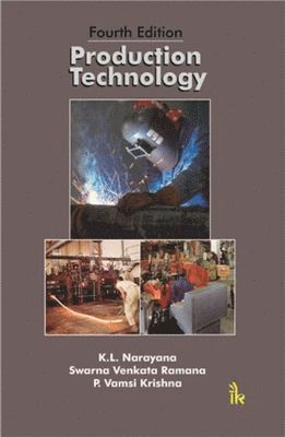 K. L. Narayana, Swarna Venkata Ramana, P. Vamsi Krishna - Production Technology, Häftad