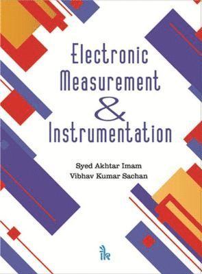 Syed Akhtar Imam, Vibhav Kumar Sachan - Electronic Measurement and Instrumentation, Häftad