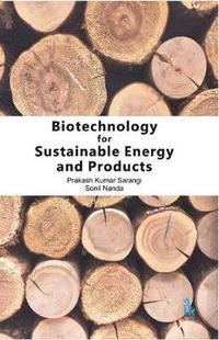 bokomslag Biotechnology for Sustainable Energy and Products