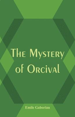 Émile Gaboriau - Mystery of Orcival, Häftad