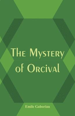 bokomslag The Mystery of Orcival