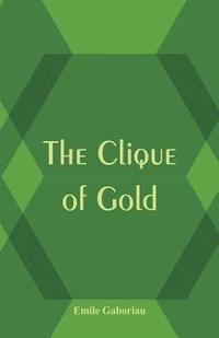 bokomslag Clique of Gold