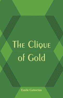 bokomslag Clique of Gold