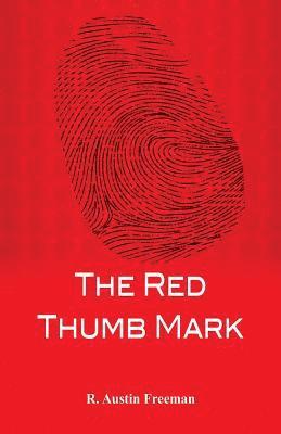 R. Austin Freeman - Red Thumb Mark, Häftad