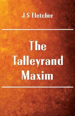 J S Fletcher - Talleyrand Maxim, Häftad