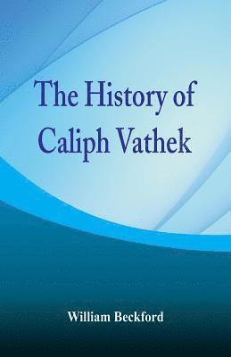 History of Caliph Vathek