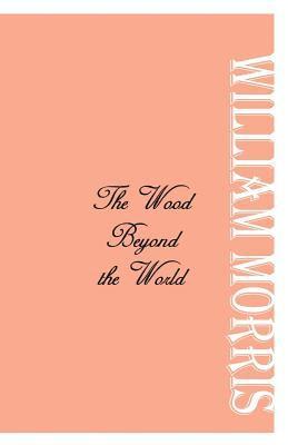 William Morris - Wood Beyond the World, Häftad
