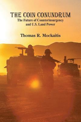 Thomas R. Mockaitis - COIN Conundrum :, Häftad