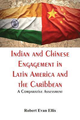 bokomslag Indian and Chinese Engagement in Latin America and the Caribbean :