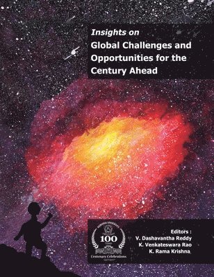 V Dashavantha Reddy, K Venkateswara Rao, Rama Krishna Kancha - Insights on Global Challenges and Opportunities for the Century Ahead, Inbunden