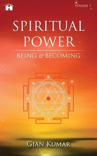 bokomslag Spiritual Power: Being & Becoming