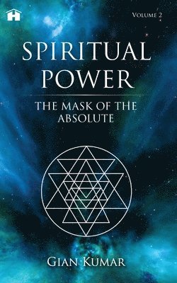 bokomslag Spiritual Power: The Mask of the Absolute - Volume 2