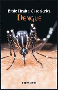 bokomslag Basic Health Care Series - Dengue