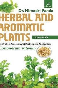 bokomslag HERBAL AND AROMATIC PLANTS - 32. Coriandrum sativum (Coriander)