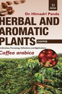 bokomslag HERBAL AND AROMATIC PLANTS - 31. Coffea arabica (Coffee)