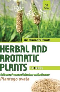 bokomslag Herbal and Aromatic Plants37.  Plantago Ovata (Isabgol)