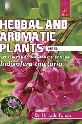 bokomslag HERBAL AND AROMATIC PLANTS - 43. Indigofera tinctoria (Neel)