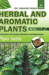 bokomslag Herbal and Aromatic Plants41. Piper Betle (Betel)