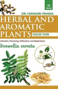 bokomslag Herbal and Aromatic Plants46. Boswellia Serrata (Salai Gum)