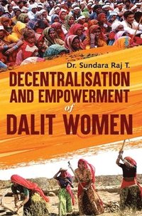 bokomslag Decentralisation and Empowerment of Dalit Women