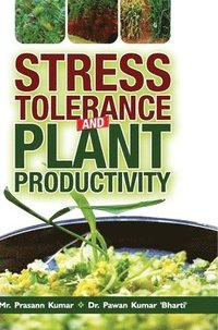 bokomslag Stress Tolerance and Plant Productivity