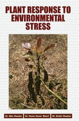 Plant Response to Environmental Stress 1