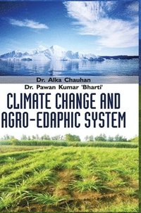 bokomslag Climate Change and Agro-Edaphic System
