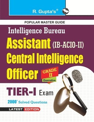bokomslag Intelligence Bureau: Assistant Central Intelligence Officers (ACIO) Grade-II/Executive Exam Guide